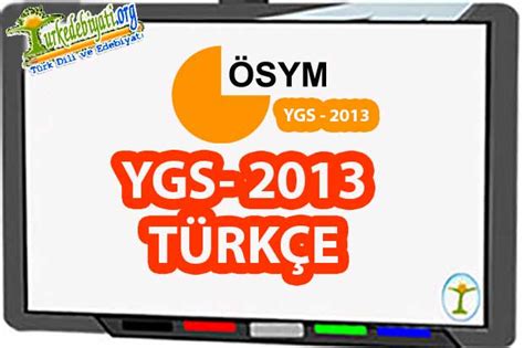 2013 türkçe ygs soruları ve cevapları